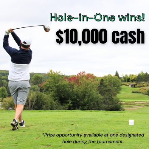 A man swings a golf club above his head and looks down a green golf course fairway. Text reads: hole in one wins $10,000 cash, prize opportunity available at one designated hole during the tournament.