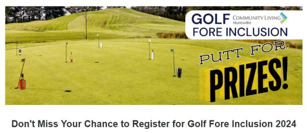 A photo of a golf course putting green and text that reads, "Putt for prizes, don't miss your chance to register for golf fore inclusion 2024".