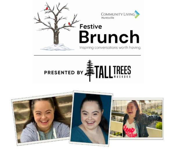 A logo for Community Living Huntsville's Festive Brunch presented by Tall Trees Muskoka, plus 3 photos of a smiling woman, Madison Tevlin.